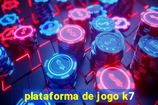 plataforma de jogo k7